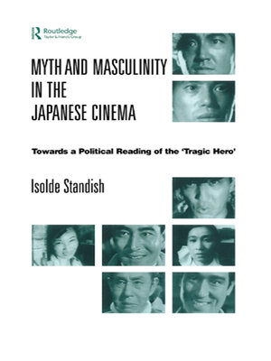 cover image of Myth and Masculinity in the Japanese Cinema
